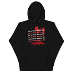 You've Never Bled For Me Unisex Hoodie