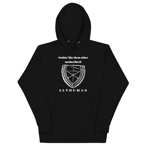 Nothin' Like Them Other Motherfkers Unisex Hoodie